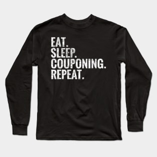 Eat Sleep Couponing Repeat Long Sleeve T-Shirt